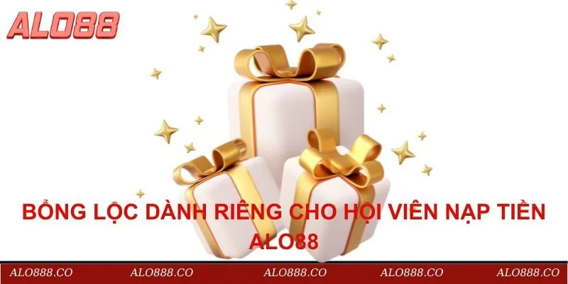 Bổng lộc dành riêng cho hội viên nạp tiền ALO88